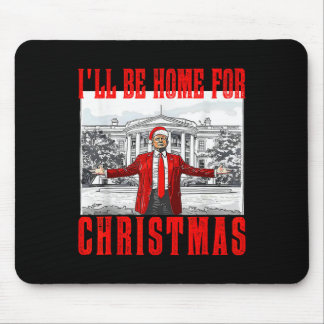Ik zal thuis zijn voor Kerstmis Santa Funny Trump  Muismat