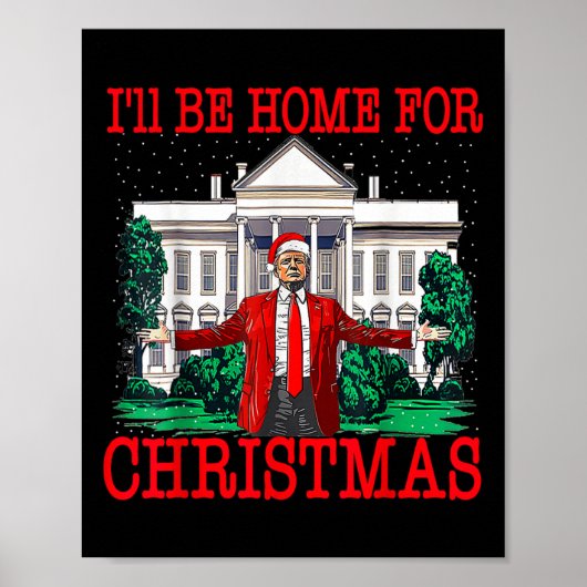 Ik zal thuis zijn voor Kerstmis Santa Funny Trump  Poster (Voorkant)