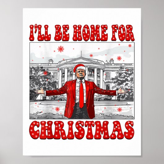Ik zal thuis zijn voor Kerstmis Santa Funny Trump  Poster (Voorkant)