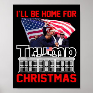 Ik zal thuis zijn voor Kerstmis Santa Funny Trump  Poster