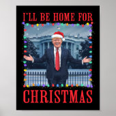 Ik zal thuis zijn voor Kerstmis Santa Funny Trump  Poster (Voorkant)