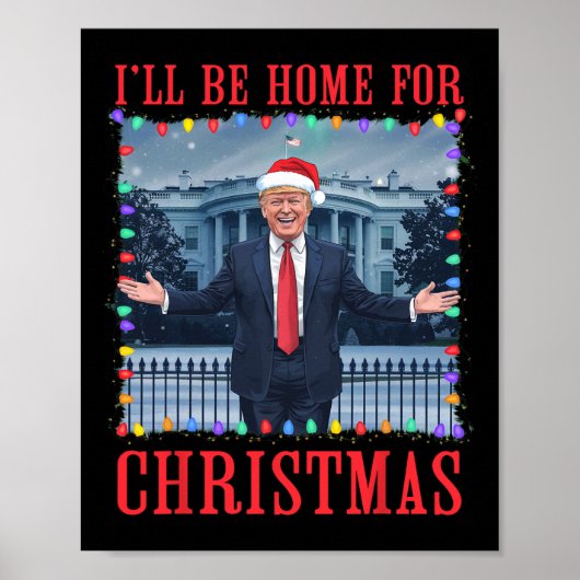 Ik zal thuis zijn voor Kerstmis Santa Funny Trump  Poster (Voorkant)