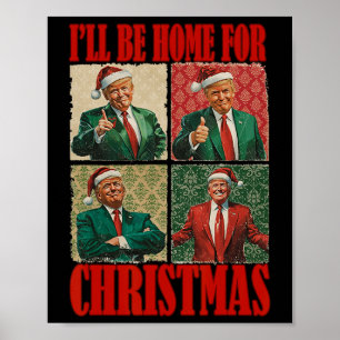 Ik zal thuis zijn voor Kerstmis Santa Funny Trump Poster