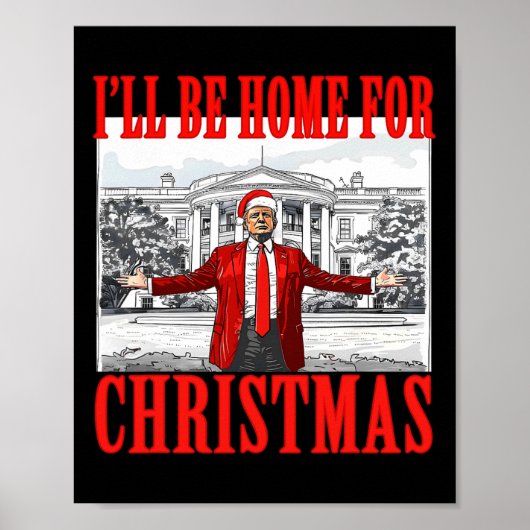 Ik zal thuis zijn voor Kerstmis Santa Funny Trump  Poster (Voorkant)