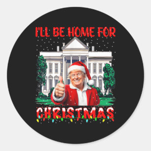 Ik zal thuis zijn voor Kerstmis Santa Funny Trump  Ronde Sticker