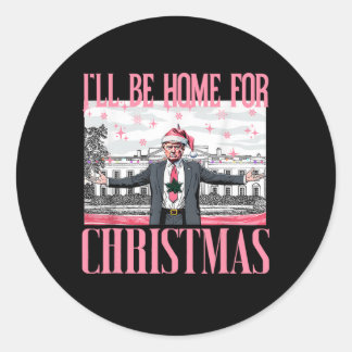 Ik zal thuis zijn voor Kerstmis Santa Funny Trump Ronde Sticker