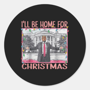 Ik zal thuis zijn voor Kerstmis Santa Funny Trump Ronde Sticker