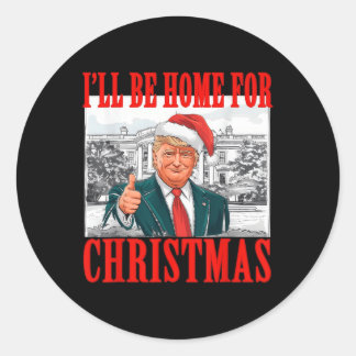 Ik zal thuis zijn voor Kerstmis Santa Funny Trump Ronde Sticker