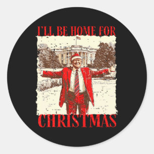 Ik zal thuis zijn voor Kerstmis Santa Funny Trump  Ronde Sticker