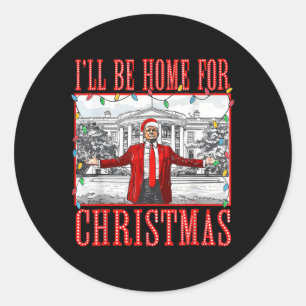 Ik zal thuis zijn voor Kerstmis Santa Funny Trump Ronde Sticker