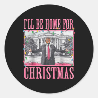 Ik zal thuis zijn voor Kerstmis Santa Funny Trump  Ronde Sticker