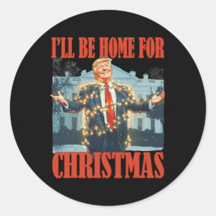 Ik zal thuis zijn voor Kerstmis Santa Funny Trump Ronde Sticker