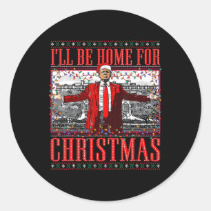 Ik zal thuis zijn voor Kerstmis Santa Funny Trump  Ronde Sticker