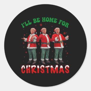 Ik zal thuis zijn voor Kerstmis Santa Funny Trump Ronde Sticker