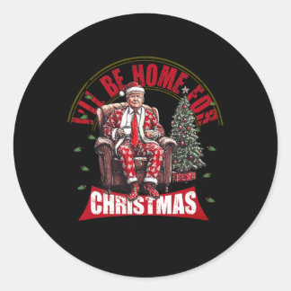 Ik zal thuis zijn voor Kerstmis Santa Funny Trump  Ronde Sticker