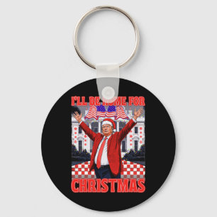 Ik zal thuis zijn voor Kerstmis Santa Funny Trump Sleutelhanger