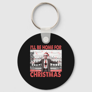 Ik zal thuis zijn voor Kerstmis Santa Funny Trump  Sleutelhanger