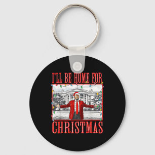 Ik zal thuis zijn voor Kerstmis Santa Funny Trump Sleutelhanger