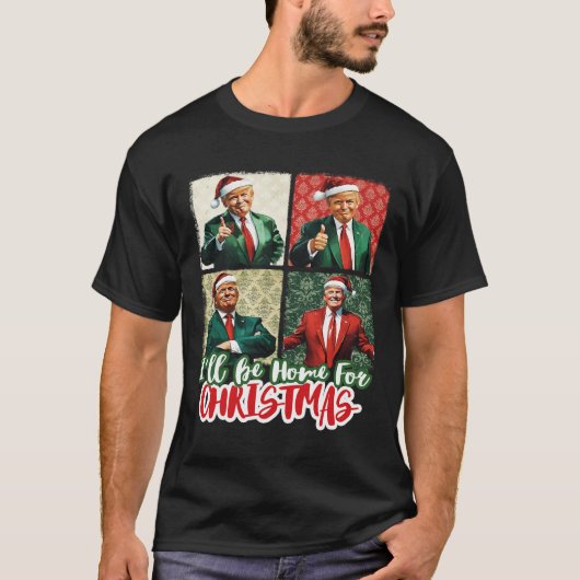 Ik zal thuis zijn voor Kerstmis Santa Funny Trump T-shirt (Voorkant)