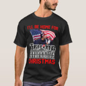 Ik zal thuis zijn voor Kerstmis Santa Funny Trump  T-shirt (Voorkant)