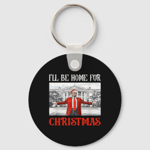 Ik zal thuis zijn voor Kerstmis Santa Funny Xmas 1 Sleutelhanger