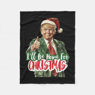 Ik zal thuis zijn voor Kerstmis Santa Trump kerstp Fleece Deken
