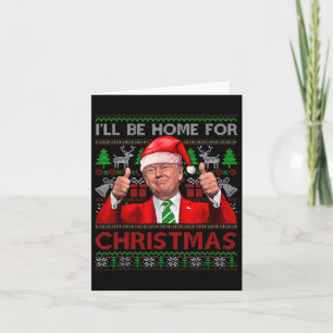 Ik zal thuis zijn voor Kerstmis Santa Trump kerstp Kaart