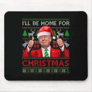 Ik zal thuis zijn voor Kerstmis Santa Trump kerstp Muismat