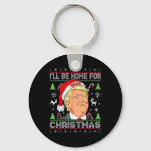Ik zal thuis zijn voor Kerstmis Santa Trump kerstp Sleutelhanger