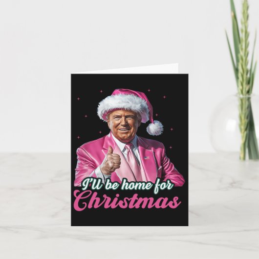 Ik zal thuis zijn voor Kerstmis Trump Grappige ker Kaart (Voorkant)