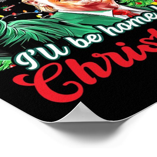 Ik zal thuis zijn voor Kerstmis Trump grappige ker Poster (Hoek)