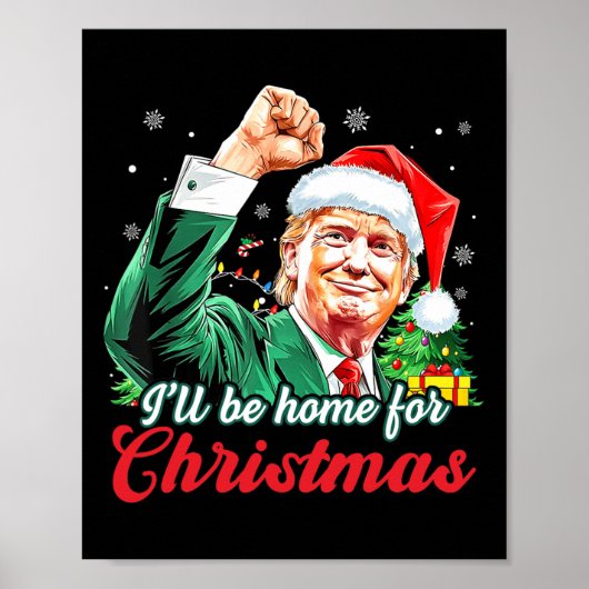 Ik zal thuis zijn voor Kerstmis Trump grappige ker Poster (Voorkant)