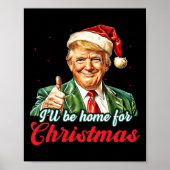 Ik zal thuis zijn voor Kerstmis Trump grappige ker Poster (Voorkant)