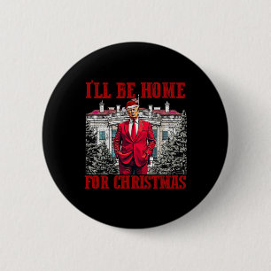 Ik zal thuis zijn voor Kerstmis Trump Grappige Ker Ronde Button 5,7 Cm