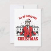 Ik zal thuis zijn voor Kerstmis Trump Won Inagurat Bedankkaart (Voorkant)