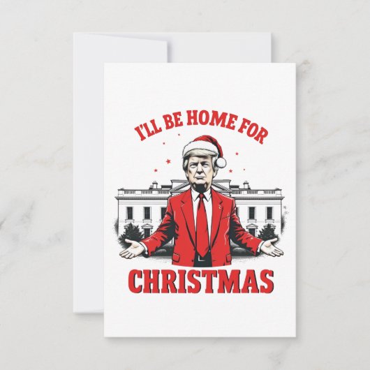 Ik zal thuis zijn voor Kerstmis Trump Won Inagurat Bedankkaart (Voorkant)