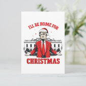 Ik zal thuis zijn voor Kerstmis Trump Won Inagurat Bedankkaart (Staand voorkant)