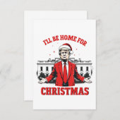 Ik zal thuis zijn voor Kerstmis Trump Won Inagurat Bedankkaart (Voorkant / Achterkant)