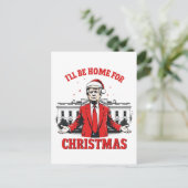 Ik zal thuis zijn voor Kerstmis Trump Won Inagurat Briefkaart (Staand voorkant)