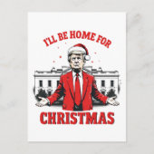 Ik zal thuis zijn voor Kerstmis Trump Won Inagurat Briefkaart (Voorkant)