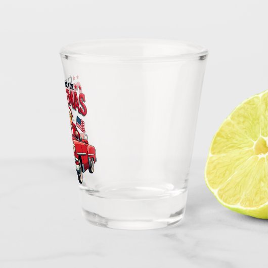 Ik zal thuis zijn voor Kerstmis Trump won verkiezi Shot Glas (Rechts)