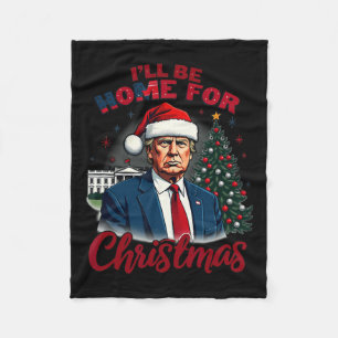 Ik zal thuis zijn voor Kerstmis Witte Huis Trump D Fleece Deken