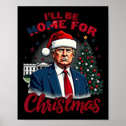 Ik zal thuis zijn voor Kerstmis Witte Huis Trump D Poster (Voorkant)