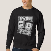 Ik Zal Uw Code Engineer Coder Software De Ctrl C K Trui (Voorkant)