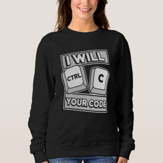 Ik zal uw code engineer coder software de Ctrl C Trui (Voorkant)