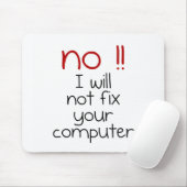 Ik zal uw computer niet repareren muismat (Met muis)