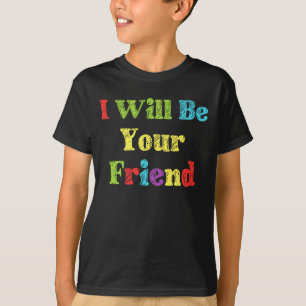 Ik zal Uw Vriend voor eerst anti-Intimideert zijn T-shirt