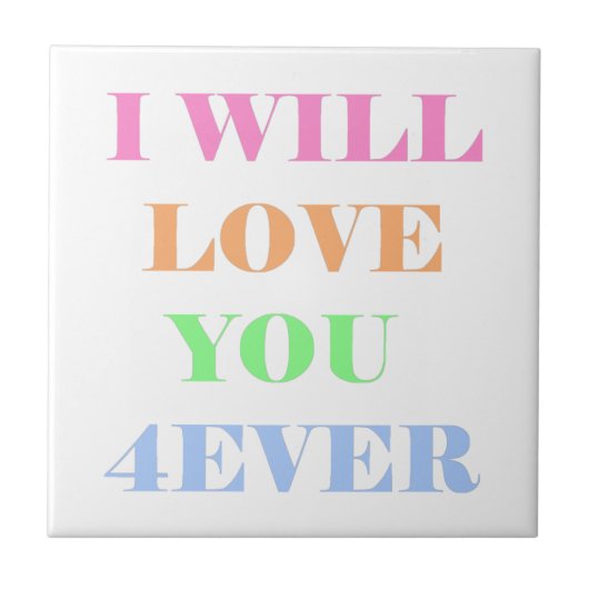 Ik zal van u 4ever ceramische tegel houden tegeltje (Voorkant)