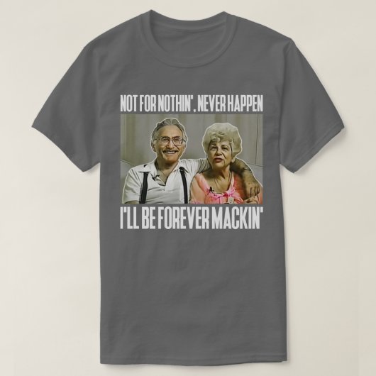 Ik zal voor altijd Mackin zijn T-shirt (Design voorkant)