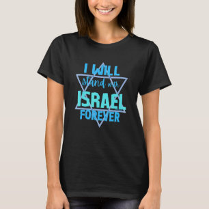 Ik zal voor altijd met Israël blijven staan T-shirt